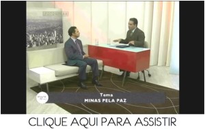 Entrevista Minas pela Paz - Opinião Minas - Parte 2